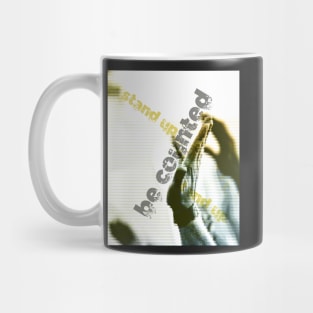 Stand up and be counted - revolution time Mug